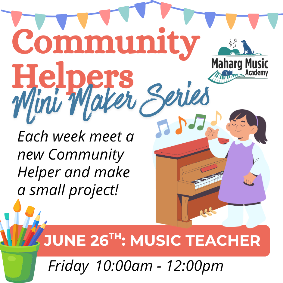 Community Helpers Mini Maker Series: Music Teacher June 26