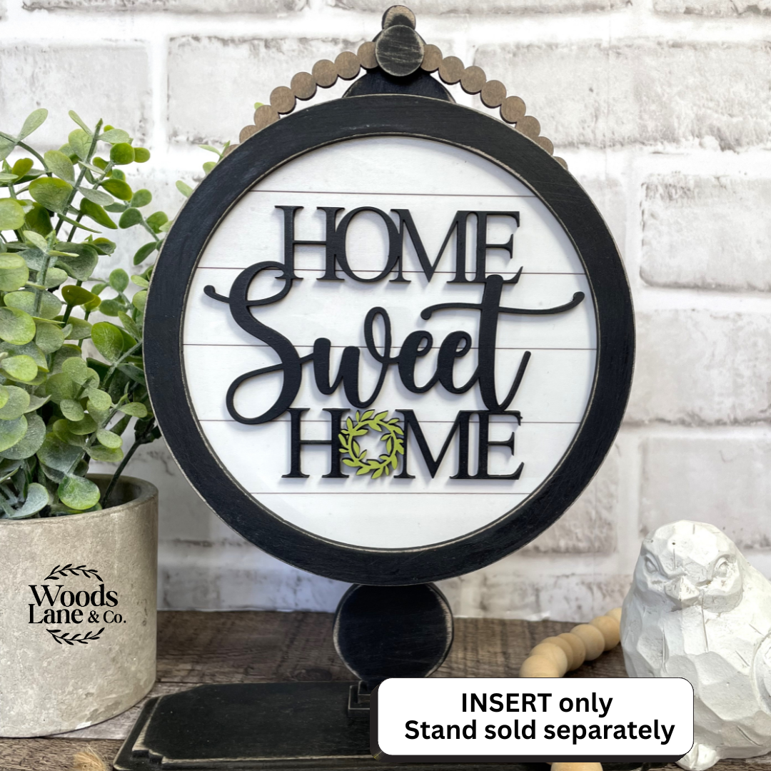 DIY KIT: 'Home Sweet Home' INSERT for Interchangeable Stand