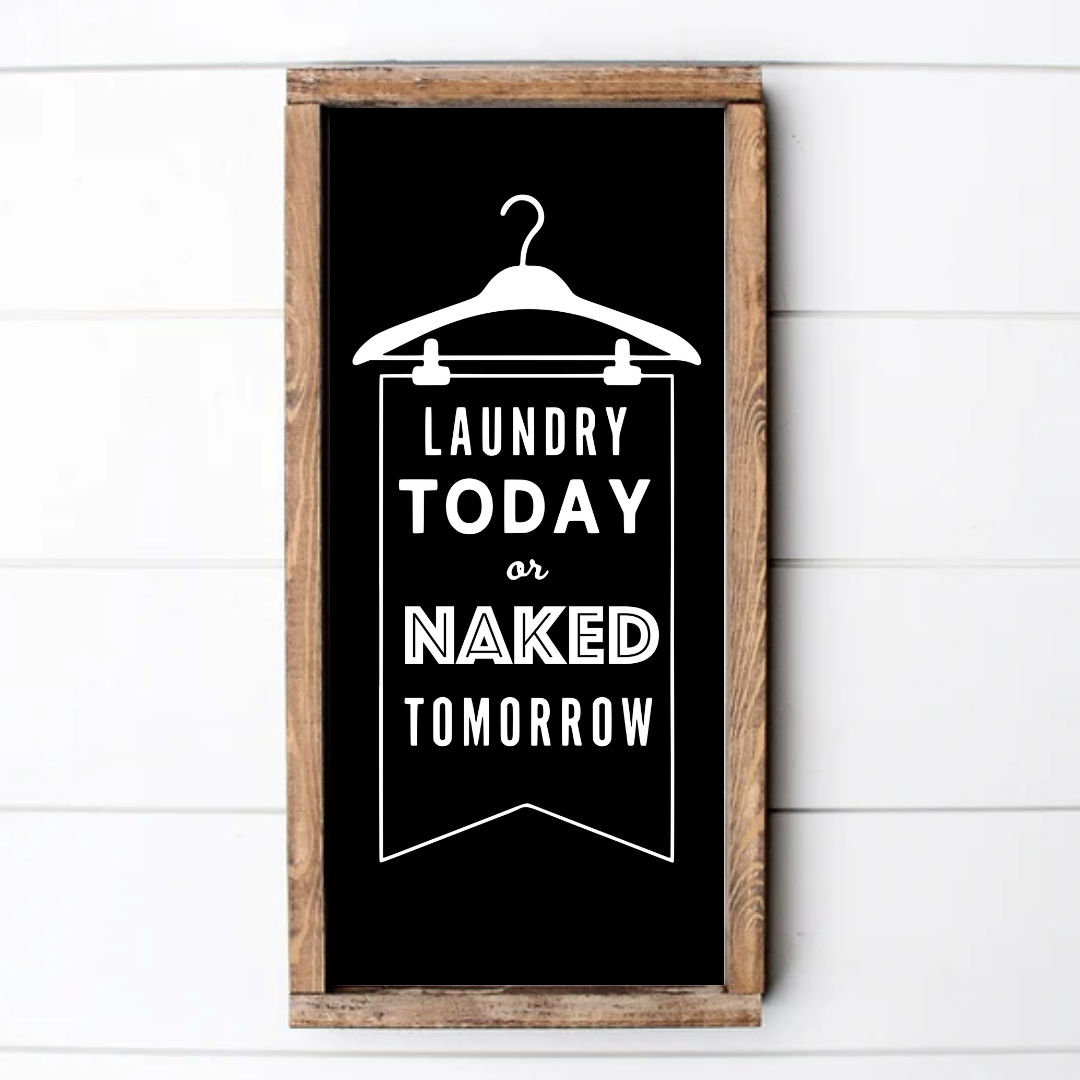 Laundry Today Naked Tomorrow: KLB13