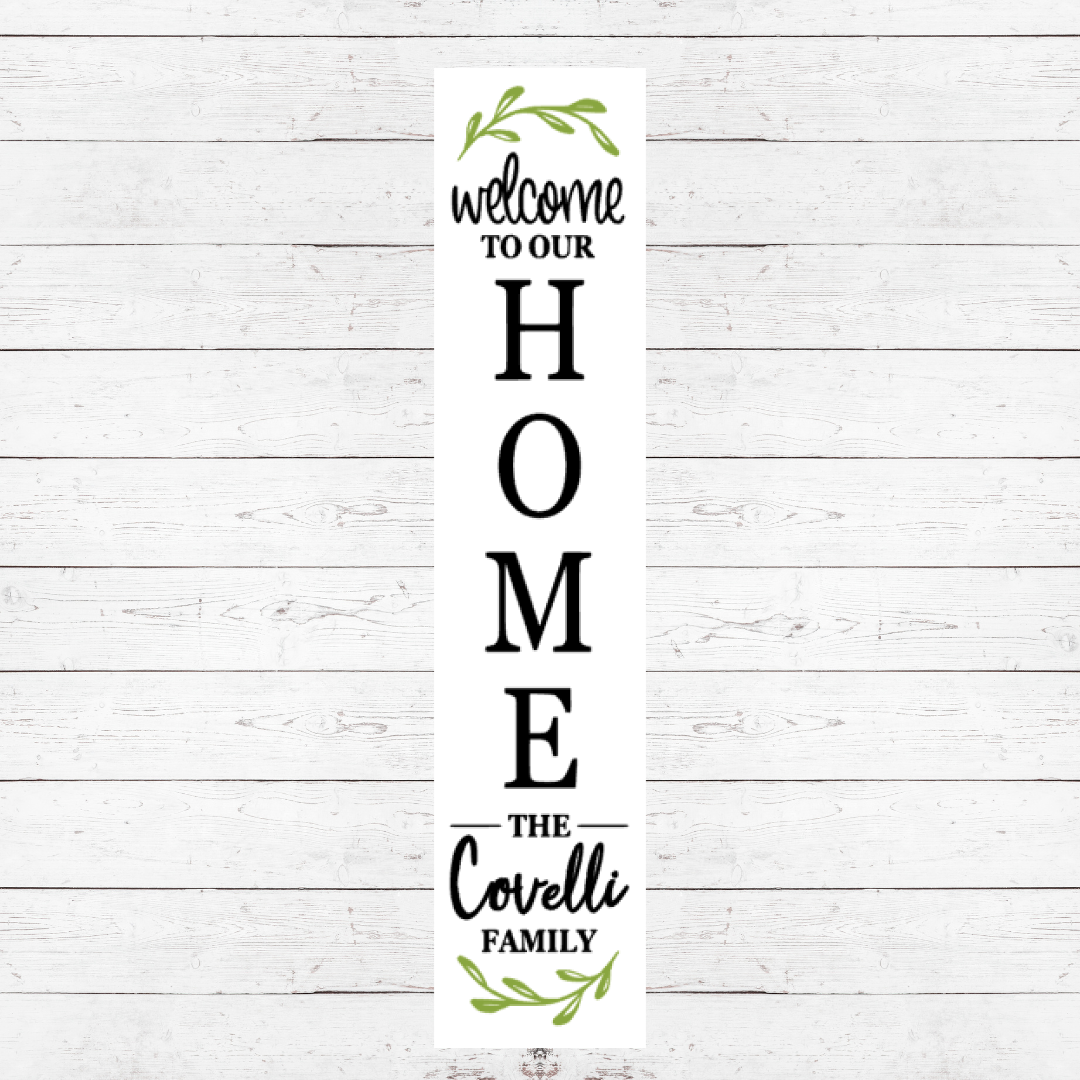 Welcome to our Home Porch Sign PS16