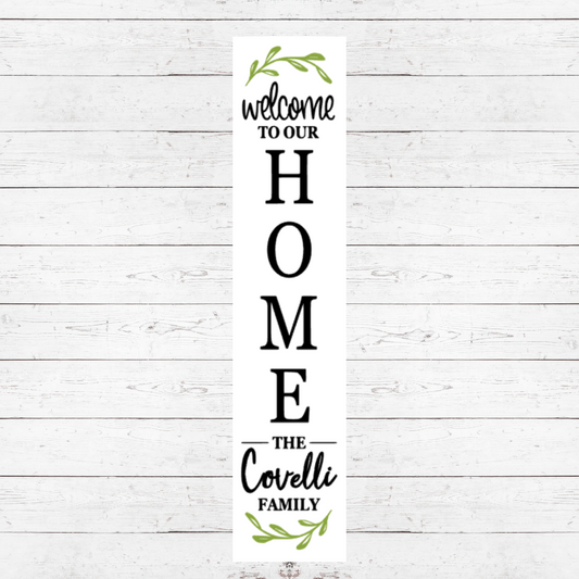 Welcome to our Home Porch Sign PS16