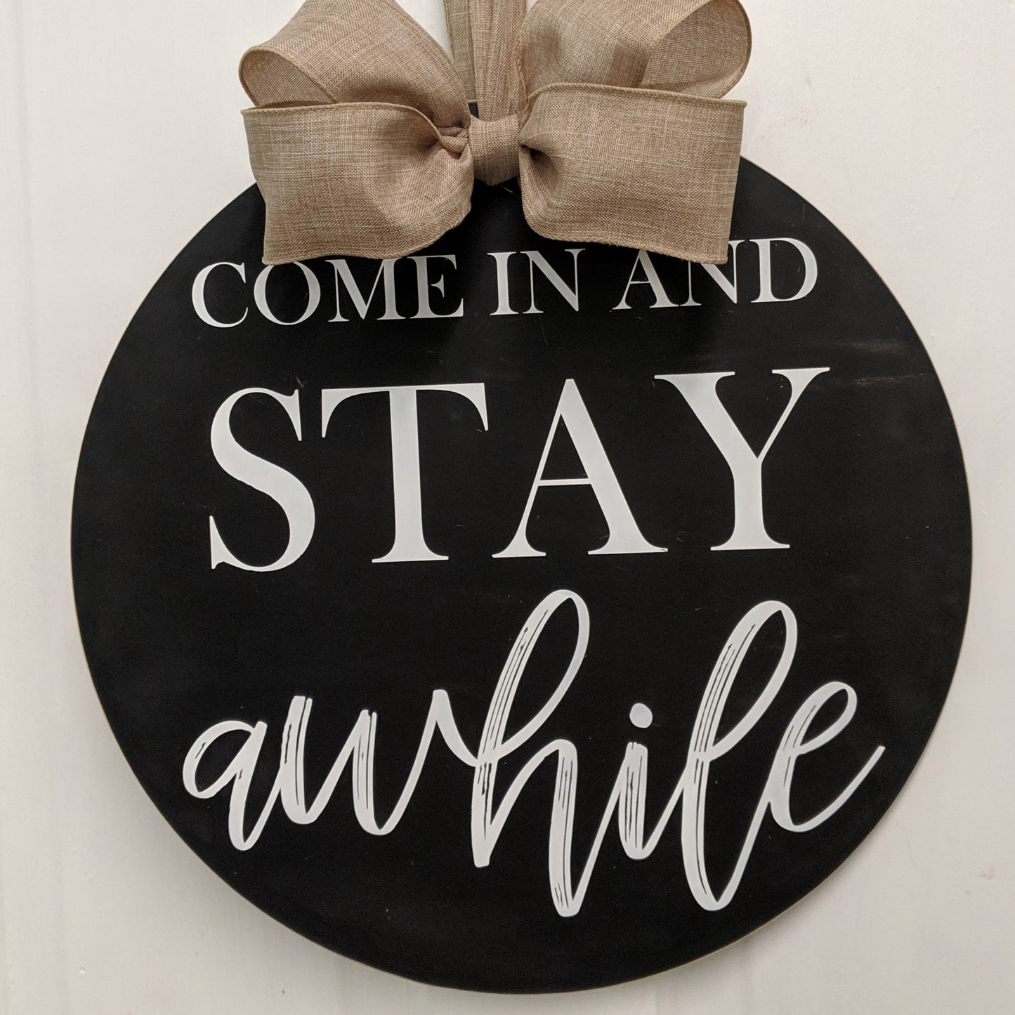 Come in and stay awhile Door Hanger