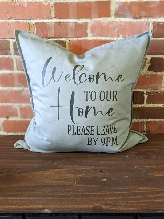 Please leave by 9pm Pillow