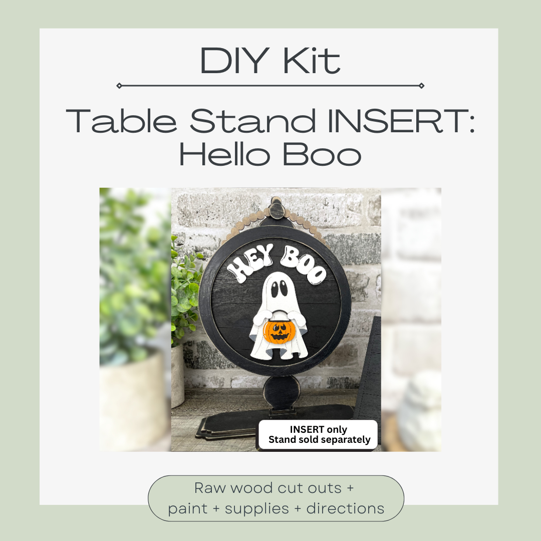 DIY KIT: 'Hey Boo' INSERT for Interchangeable Stand