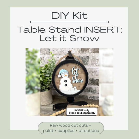 DIY KIT: 'Let it Snow' INSERT for Interchangeable Stand