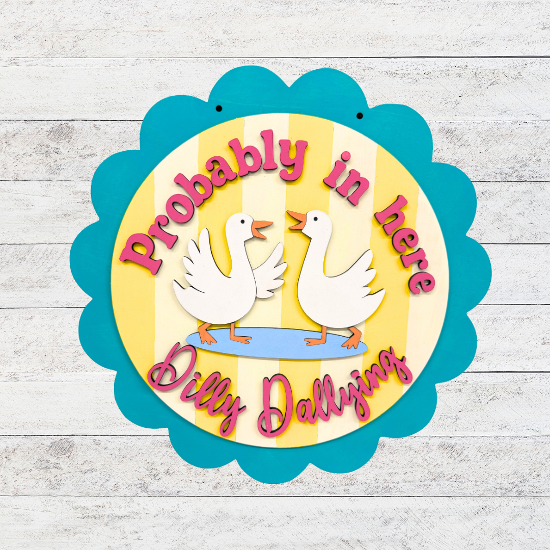 Dilly Dallying Door Hanger