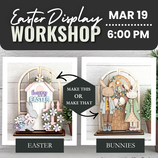 Easter Display Workshop | Thurs. Mar. 19