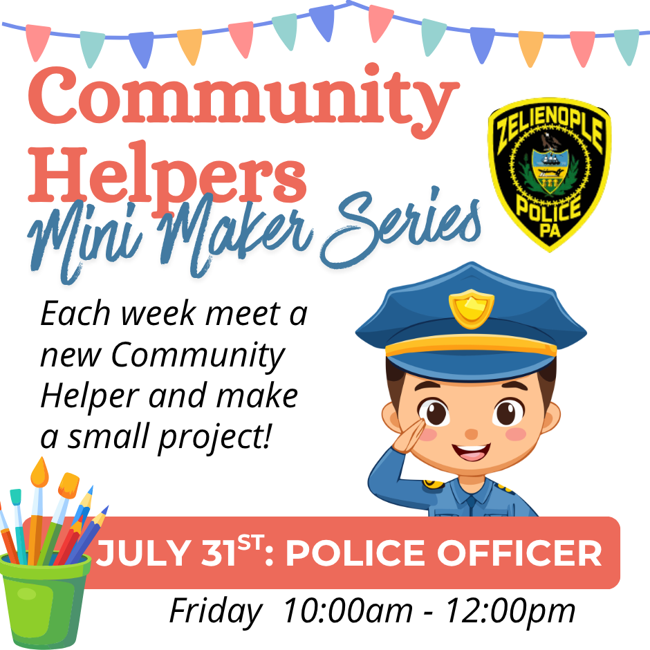 Community Helpers Mini Maker Series: Police Officer July 31