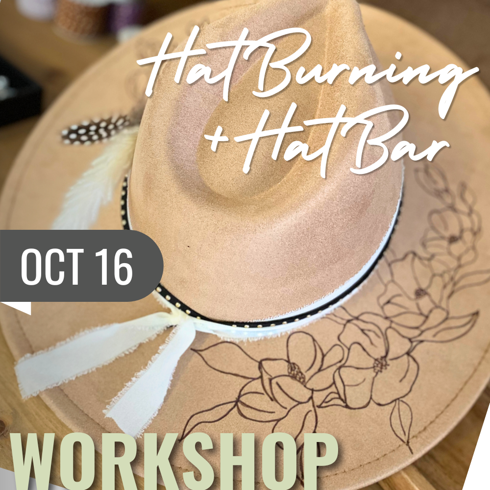 Hat Burning + Hat Bar Workshop | Fri. Oct. 16