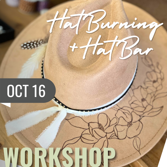 Hat Burning + Hat Bar Workshop | Fri. Oct. 16