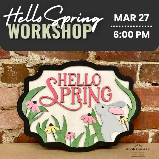 'Hello Spring' Sign Workshop | Thurs. Mar. 27