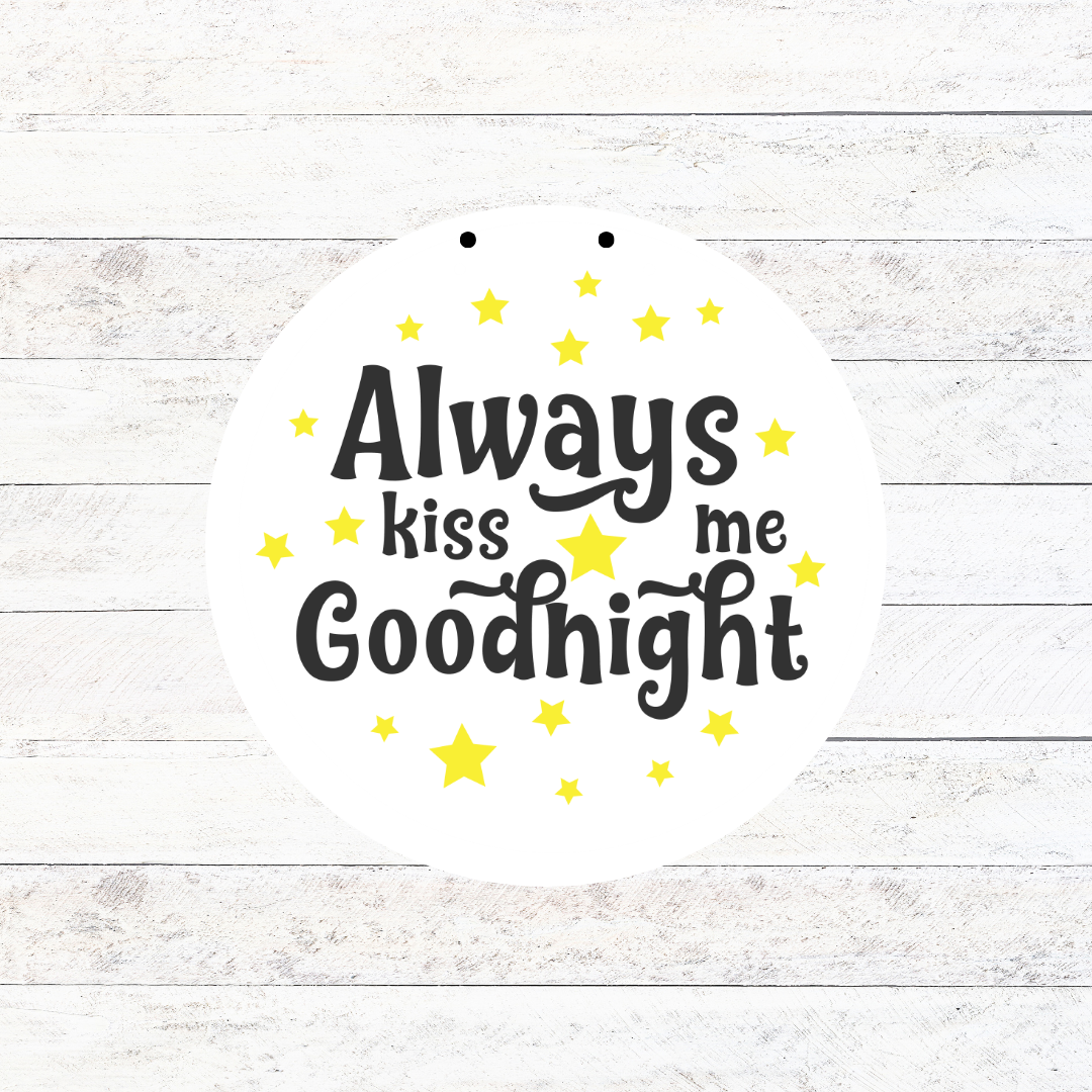 Always Kiss Me Mini Door Hanger:  K21