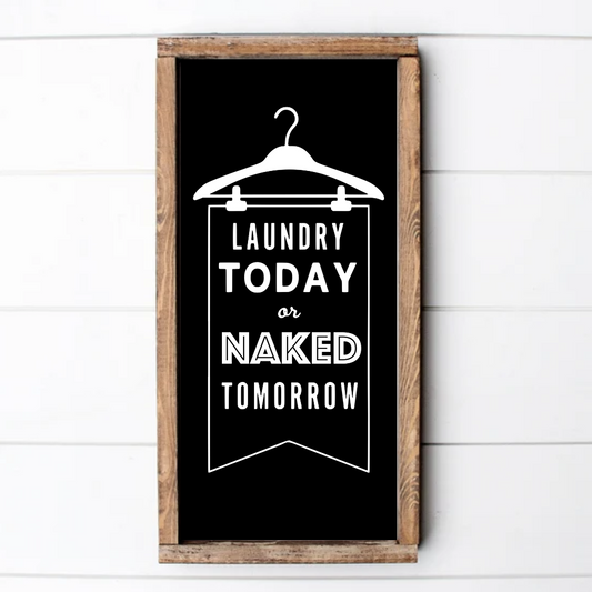 Laundry today naked tomorrow:  KL13