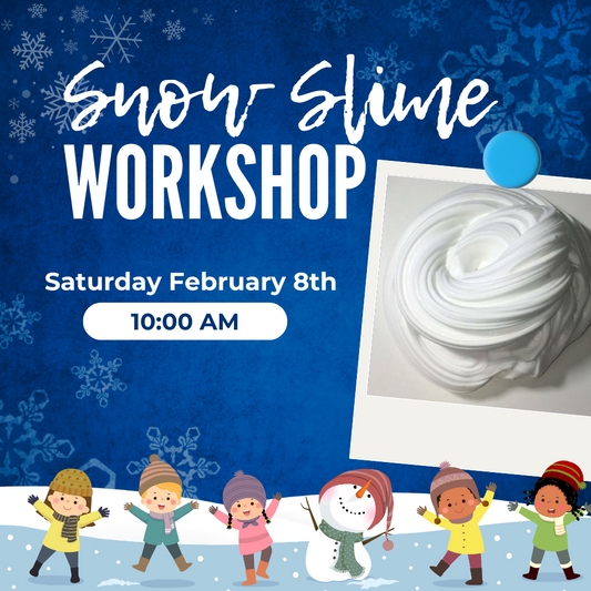 Snow Slime Workshop | Sat. Feb. 8