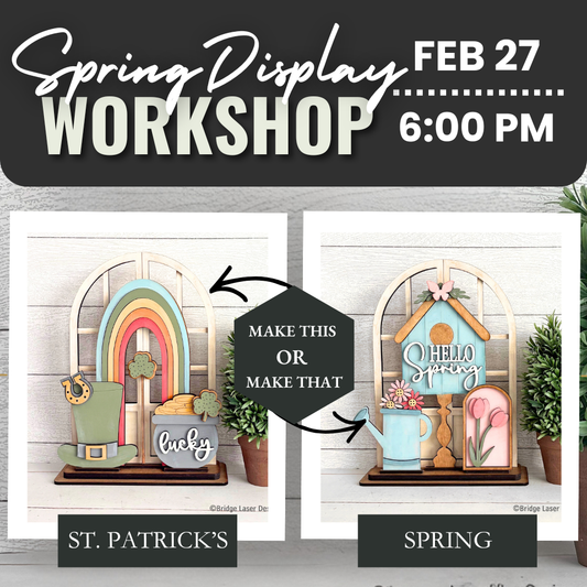 Spring Display Workshop | Fri. Feb. 27