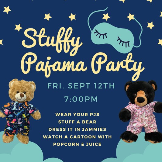 Stuffy Pajama Party | Fri. Sept 12