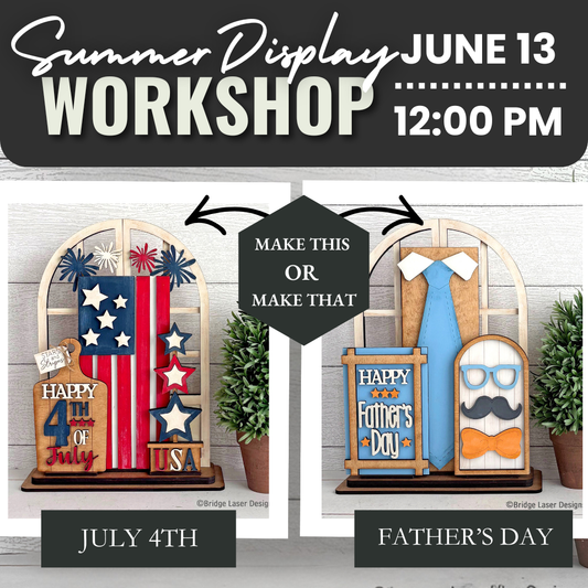 Summer Display Workshop | Sat. June 13
