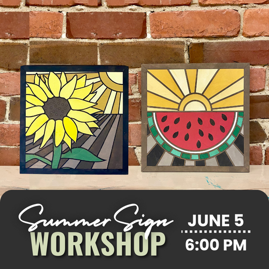 Summer Signs Workshop | Wed. June 5