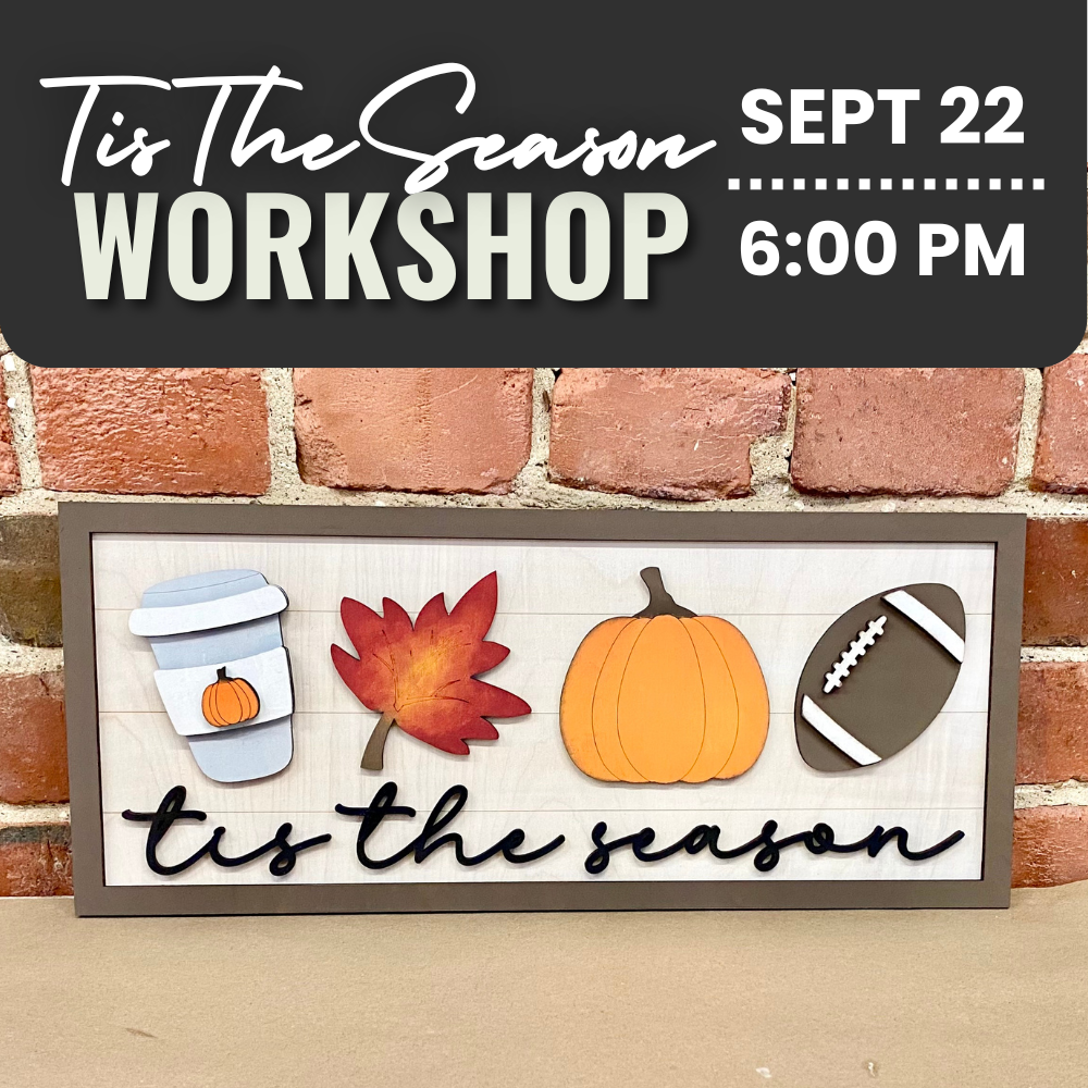 'Tis the Season Sign Workshop | Mon. Sept. 22