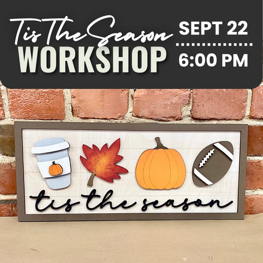 'Tis the Season Sign Workshop | Mon. Sept. 22