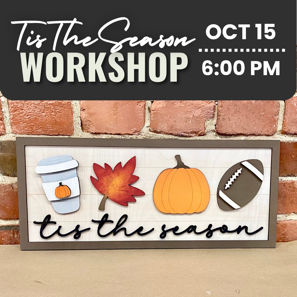 'Tis the Season Sign Workshop | Thurs Oct 15