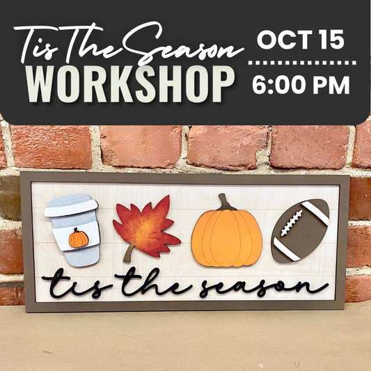 'Tis the Season Sign Workshop | Thurs Oct 15