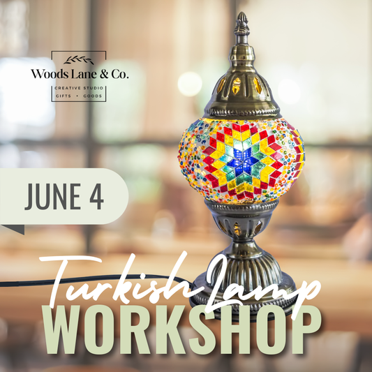 Turkish Lamp Workshop | Thurs. June 4