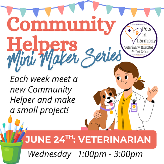 Community Helpers Mini Maker Series: Veterinarian June 24
