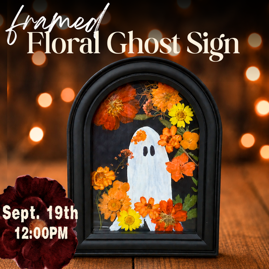 Framed Floral Ghost Sign | Sat. Sept. 19