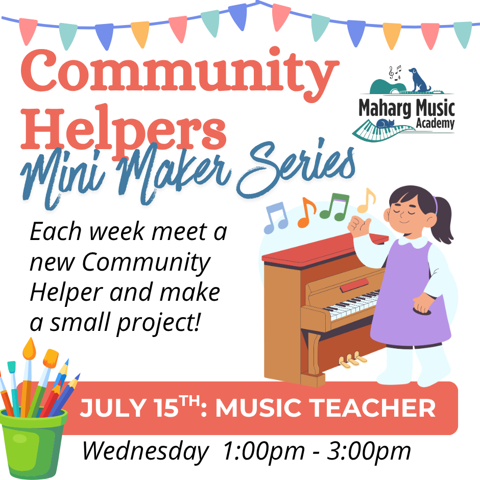 Community Helpers Mini Maker Series: Music Teacher July 15