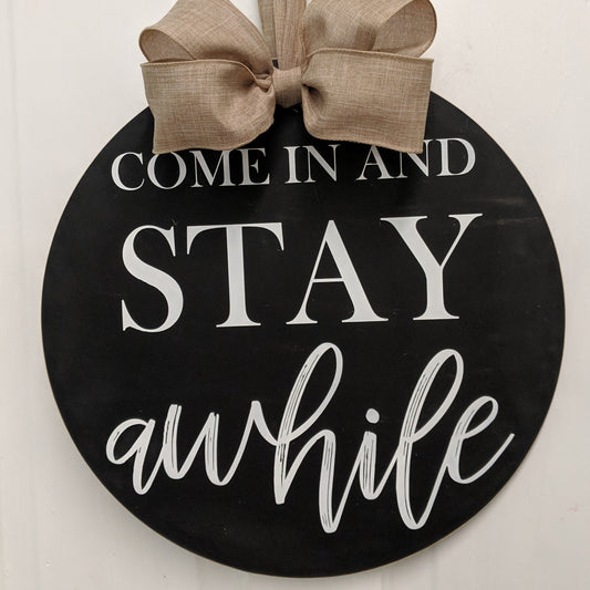 Come in and stay awhile  Door Hanger