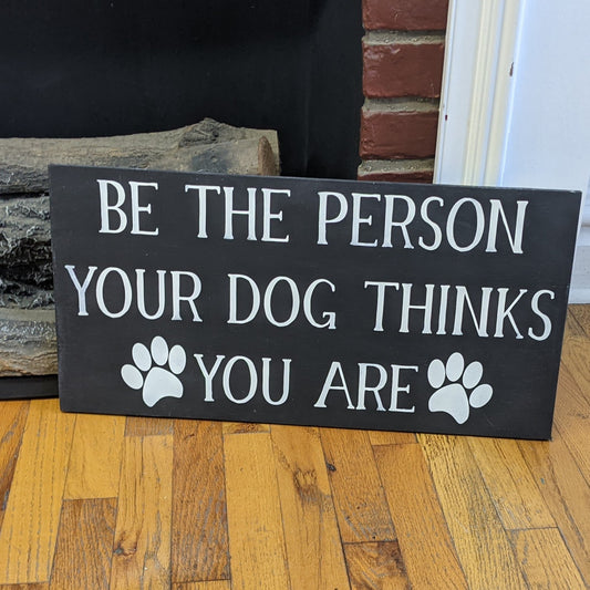 Be the person your dog thinks you are:  P14